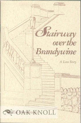 Order Nr. 68469 STAIRWAY OVER THE BRANDYWINE, A LOVE STORY. Ed Okonowicz