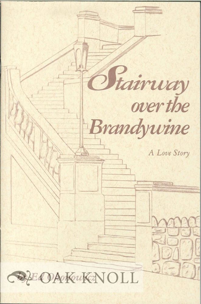 Order Nr. 68469 STAIRWAY OVER THE BRANDYWINE, A LOVE STORY. Ed Okonowicz.