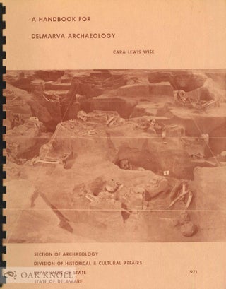 Order Nr. 68560 A HANDBOOK FOR DELMARVA ARCHAEOLOGY. Cara L. Lewis