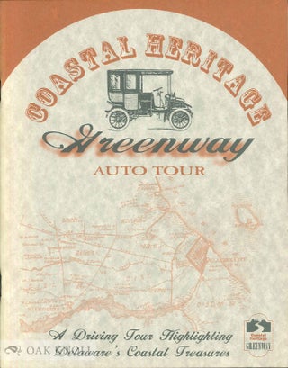 Order Nr. 68668 COASTAL HERITAGE GREENWAY AUTO TOUR, A DRIVING TOUR TOUR HIGHLIGHTING DELAWARE'S...