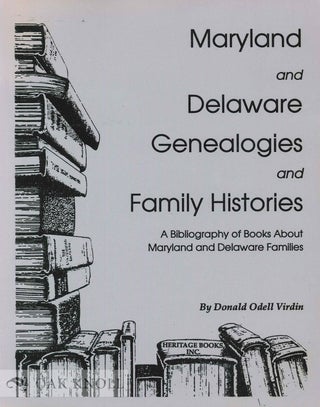 Order Nr. 68698 MARYLAND AND DELAWARE GENEALOGIES AND FAMILY HISTORIES, A BIBLIOGRAPHY OF BOOKS...