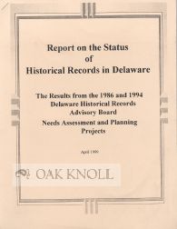 Order Nr. 68852 REPORT ON THE STATUS OF HISTORICAL RECORDS IN DELAWARE