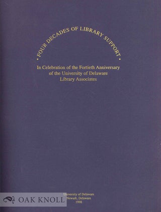 Order Nr. 68859 FOUR DECADES OF LIBRARY SUPPORT, IN CELEBRATION OF THE FORTIETH ANNIVERSARY OF...