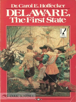 Order Nr. 68902 DELAWARE, THE FIRST STATE. Carol E. Hoffecker