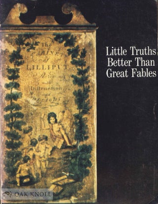 Order Nr. 68994 LITTLE TRUTHS BETTER THAN GREAT FABLES: A COLLECTION OF OLD AND RARE BOOKS FOR...