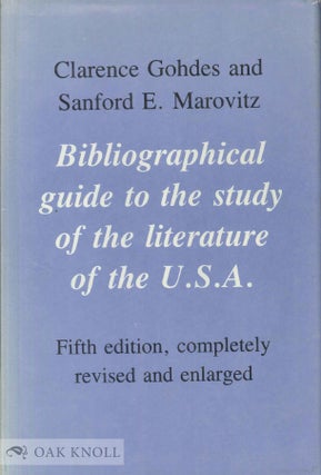 Order Nr. 69141 BIBLIOGRAPHICAL GUIDE TO THE STUDY OF THE LITERATURE OF THE U.S.A. Clarence...