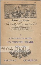 Order Nr. 69178 CATALOGUE OF BOOKS ILLUSTRATING THE GROWTH OF ENGLISH TRADE, 1700-1750
