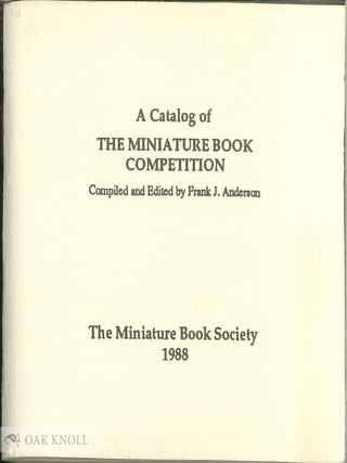 Order Nr. 69182 A CATALOG OF THE MINIATURE BOOK COMPETITION. Frank J. Anderson