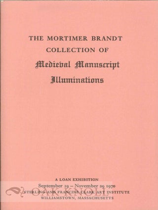 Order Nr. 69305 THE MORTIMER BRANDT COLLECTION OF MEDIEVAL MANUSCRIPT ILLUMINATIONS. Harry Bober