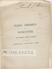 Order Nr. 69502 PUBLIC LIBRARIES OF WORCESTER. Samuel Swett Green