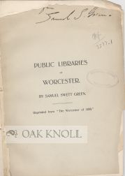 Order Nr. 69502 PUBLIC LIBRARIES OF WORCESTER. Samuel Swett Green