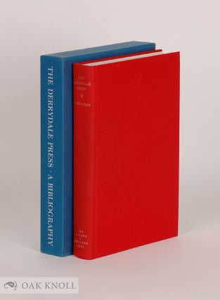 Order Nr. 69554 THE DERRYDALE PRESS, A BIBLIOGRAPHY. Henry A. Siegel, Jr. and Isaac, Harry C....