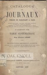 Order Nr. 69684 CATALOGUE DE JOURNAUX PUBLIES OU PARAISSANT A PARIS, ET ACCOMPAGNE D'UNE TABLE...