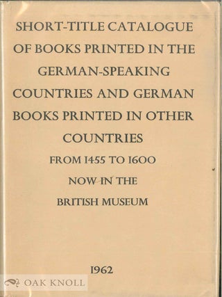 Order Nr. 69865 SHORT-TITLE CATALOGUE OF BOOKS PRINTED IN THE GERMAN-SPEAKING COUNTRIES AND...
