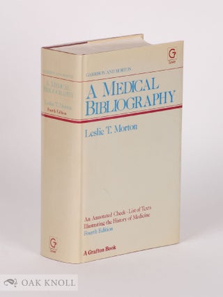 Order Nr. 70209 A MEDICAL BIBLIOGRAPHY, AN ANNOTATED CHECK-LIST OF TEXTS ILLUSTRATING THE HISTORY...