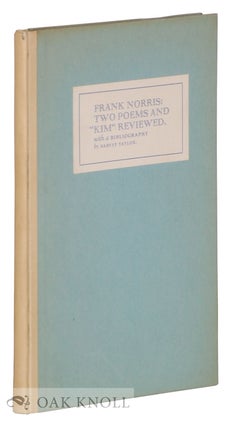 Order Nr. 70234 FRANK NORRIS: TWO POEMS AND "KIM" REVIEWED. Harvey Taylor