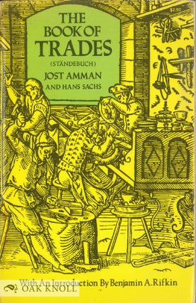 Order Nr. 70512 THE BOOK OF TRADES (STANDEBUCH). Jost Amman, Hans Sachs