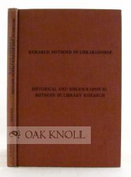 Order Nr. 70974 RESEARCH METHODS IN LIBRIANSHIP: HISTORICAL AND BIBLIOGRAPHICAL METHODS IN LIBRARY RESEARCH. Rolland E. Stevens.