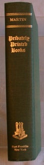 Order Nr. 7120 BIBLIOGRAPHICAL CATALOGUE OF PRIVATELY PRINTED BOOKS. John Martin