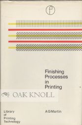 Order Nr. 71911 FINISHING PROCESSES IN PRINTING. A. G. Martin