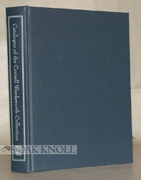 Order Nr. 72441 THE CORNELL WORDSWORTH COLLECTION, A CATALOGUE OF BOOKS AND MANUSCRIPTS PRESENTED...
