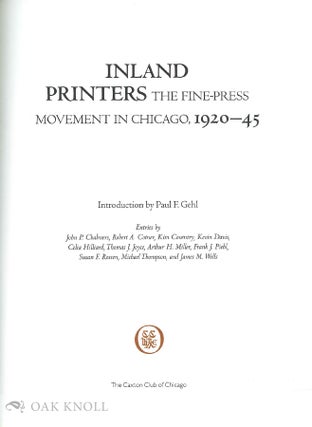 INLAND PRINTERS: THE FINE-PRESS MOVEMENT IN CHICAGO, 1920-1945.