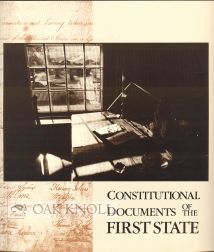 Order Nr. 72800 CONSTITUTIONAL DOCUMENTS OF THE FIRST STATE, A HISTORY. William H. Williams