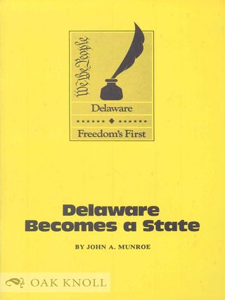 Order Nr. 72810 DELAWARE BECOMES A STATE. With drawings by Albert Kruse. John A. Munroe
