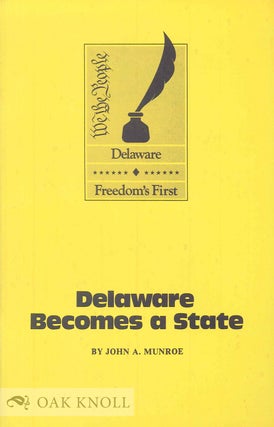 Order Nr. 72810 DELAWARE BECOMES A STATE. With drawings by Albert Kruse. John A. Munroe