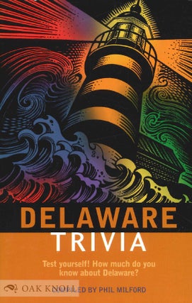 Order Nr. 72838 DELAWARE TRIVIA. Phil Milford