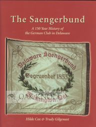 Order Nr. 72839 THE DELAWARE SAENGERBUND, 1853-2003. Hilde Cox, Trudy Gilgenash
