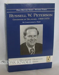 RUSSELL W. PETERSON, GOVERNOR OF DELAWARE, 1969-1973. Christopher L. Perry.