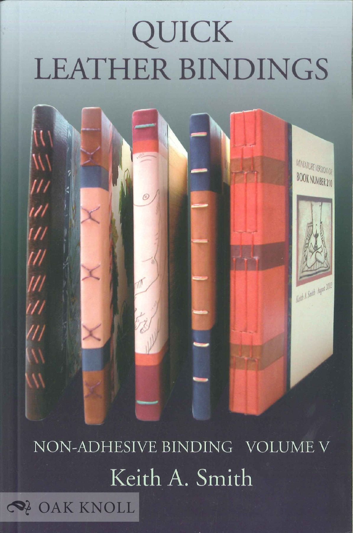 NON-ADHESIVE BINDING, BOOKS WITHOUT PASTE OR GLUE by Keith A. Smith on Oak  Knoll