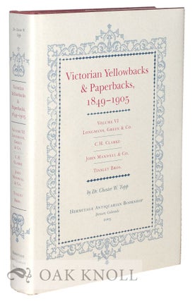 Order Nr. 73363 VICTORIAN YELLOWBACKS & PAPERBACKS, 1849-1905. VOLUME VI, LONGMANS, GREEN & CO.,...