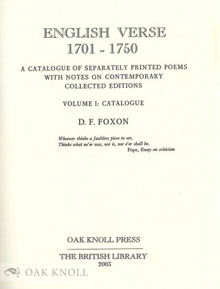 ENGLISH VERSE, 1701-1750, A CATALOGUE OF SEPARATELY PRINTED POEMS WITH NOTES ON CONTEMPORARY COLLECTED EDITIONS.