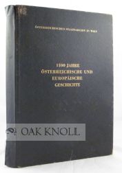 1100 JAHRE OSTERREICHISCHE UND EUROPAISCHE GESCHICHTE IN URKUNDEN UND DOKUMENTEN DES HAUS-, HOF-. Leo Santifaller.