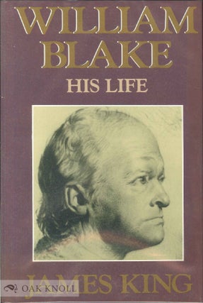 Order Nr. 73939 WILLIAM BLAKE, HIS LIFE. James King