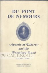 Order Nr. 74046 DU PONT DE NEMOURS, APOSTLE OF LIBERTY AND THE PROMISED LAND. Pierre Jolly