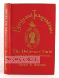 Order Nr. 74242 LIBERTY AND INDEPENDENCE, THE DELAWARE STATE DURING THE AMERICAN REVOLUTION....