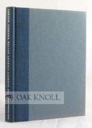 Order Nr. 74358 THE BARRETT LIBRARY, OLIVER WENDELL HOLMES, A CHECKLIST OF PRINTED AND MANUSCRIPT WORKS OF OLIVER WENDELL HOLMES IN THE LIBRARY OF THE UNIVERSITY OF VIRGINIA. Manuscripts by Marjorie Carver. Anita Rutman, Lucy Clark.