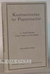 Order Nr. 74547 KAUFMÄNNISCHES FÜR PAPIERMACHER. Adolf Frantzen, Gustave Hippe, Karl Wahle