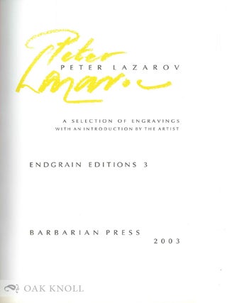 PETER LAZAROV, A SELECTION OF ENGRAVINGS WITH AN INTRODUCTION BY THE ARTIST.