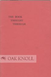 Order Nr. 74613 THE BOOK THOUGHT THROUGH, SMALL PRESS COMES OF AGE IN AMERICA. Edwina B. Evers