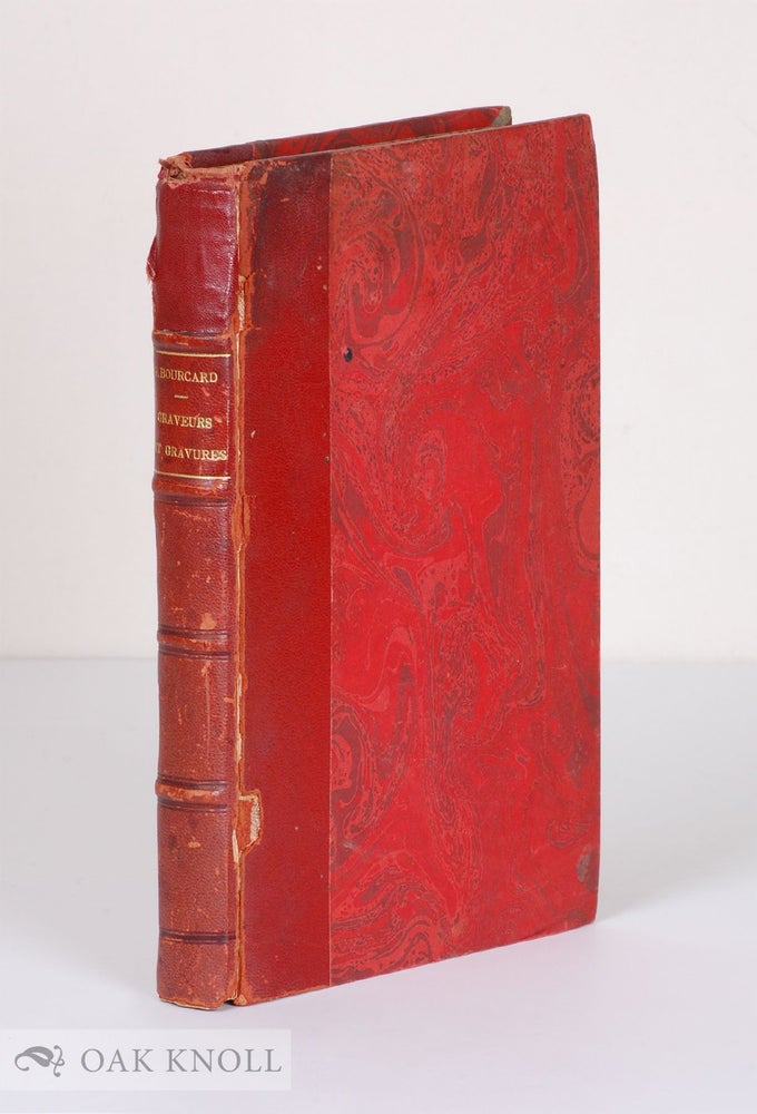Order Nr. 74640 GRAVEURS ET GRAVURES, FRANCE ET ÉTRANGER; ESSAI DE BIBLIOGRAPHIE 1540-1910. Gustave Bourcard.