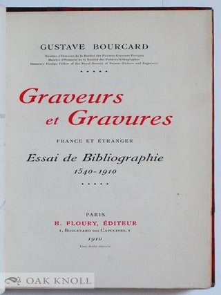 GRAVEURS ET GRAVURES, FRANCE ET ÉTRANGER; ESSAI DE BIBLIOGRAPHIE 1540-1910.