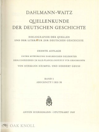 DAHLMANN-WAITZ, QUELLENKUNDE DER DEUTSCHEN GESCHICHTE, BIBLIOGRAPHIE DER QUELLEN UND DER LITERATUR ZUR DEUTSCHEN GESCHICHTE