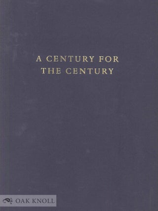 Order Nr. 76012 A CENTURY FOR THE CENTURY, FINE PRINTED BOOKS FROM 1900 TO 1999. Martin Hutner,...