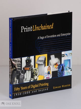 Order Nr. 76200 PRINT UNCHAINED: FIFTY YEARS OF DIGITAL PRINTING, 1950-2000 AND BEYOND - A SAGA...