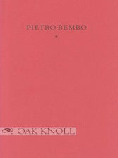 Order Nr. 76549 PIETRO BEMBO: 'FOSTER FATHER' OF THE MODERN BOOK. Ted Danforth Jr