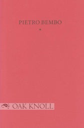 Order Nr. 76549 PIETRO BEMBO: 'FOSTER FATHER' OF THE MODERN BOOK. Ted Danforth Jr
